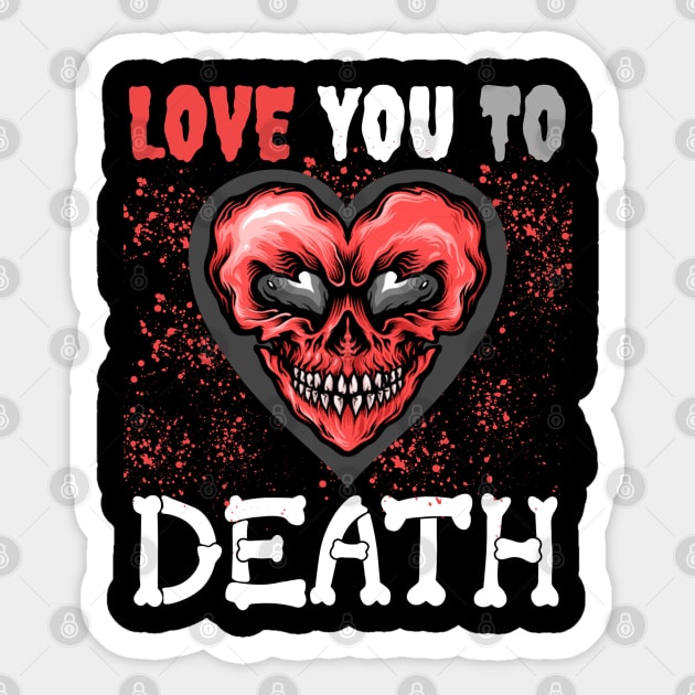 Valentine's "Love You To Death" Skull Heart With Red Splatter Sticker by jackofdreams22